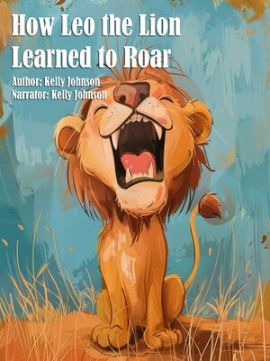 cover image of How Leo the Lion Learned to Roar